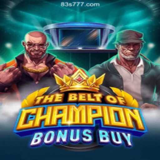 Exploring TheBeltOfChampionBonusBuy: An Exciting Addition to 83S Cassino Online